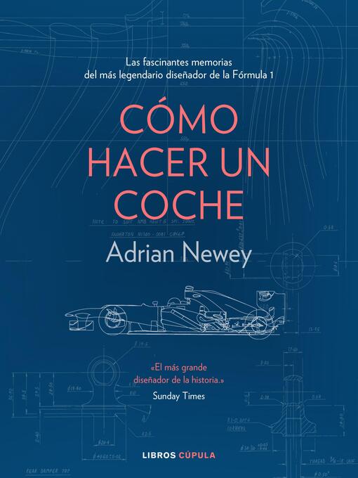 Title details for Cómo hacer un coche by Adrian Newey - Available